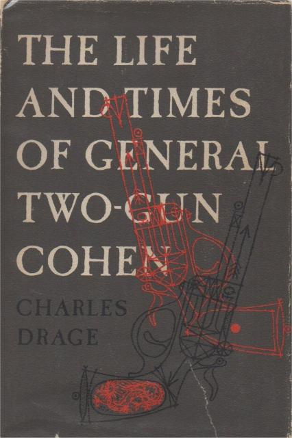 1954 - Drage, Charles, "The Life and Times of General Two-Gun Cohen", Funk & Wagnalls, New York, June 1954              wagnalls new york june 1954