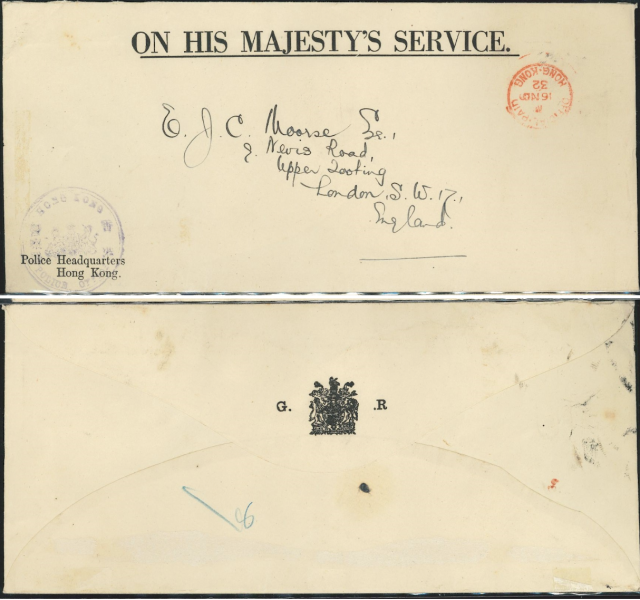 1932 (16 NO) ON HIS MAJESTY’S SERVICE. Printed Envelope – sent from Police Headquarters Hong Kong. to E.J.C. Moorse Esq., 9 Nevis Road, Upper Tooting, London, S.W. 17., England