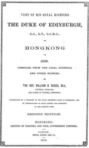 VISIT OF HIS ROYAL HIGHNESS  THE DUKE OF EDINBURGH  TO HONGKONG  IN 1869