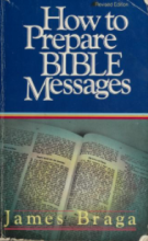 James Braga, 'How to Prepare Bible Messages'